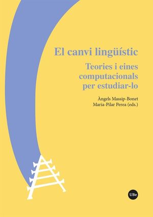 Coberta del llibre El canvi lingüístic. Teories i eines computacionals per estudiar-lo